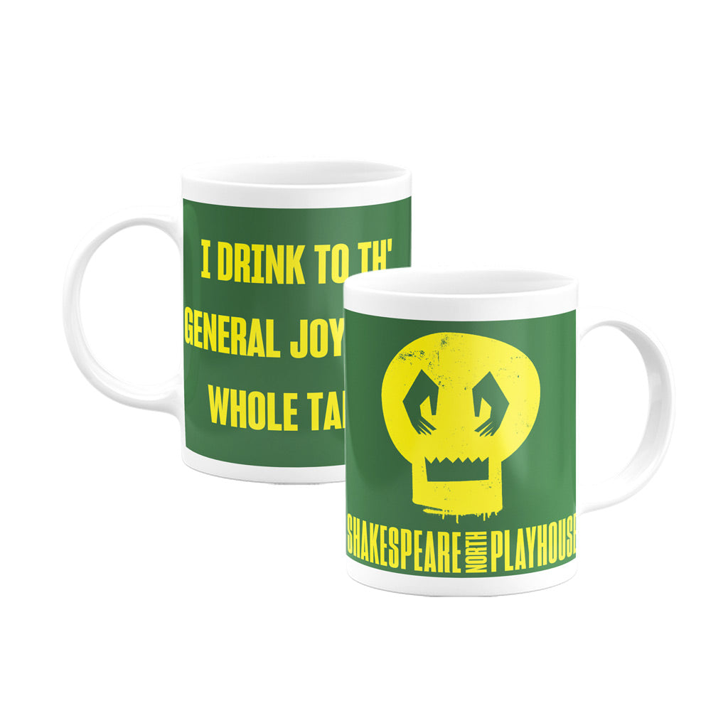 Mug - "I drink to th' general joy"